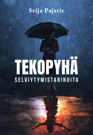 Tekopyhä - selviytymistarinoita ENNAKKOMYYNTI (toukokuu)