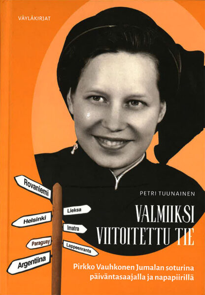 Valmiiksi viitoitettu tie