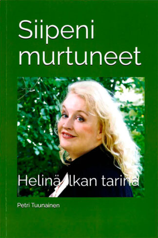 Siipeni murtuneet, Helinä Ilkan tarina