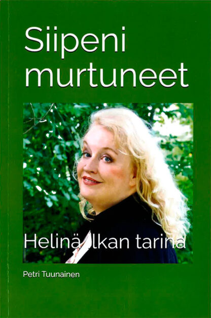 Siipeni murtuneet, Helinä Ilkan tarina
