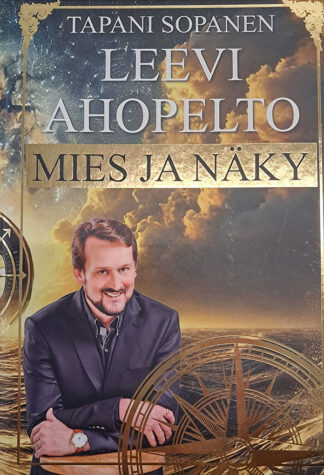 Leevi Ahopelto - Mies ja näky