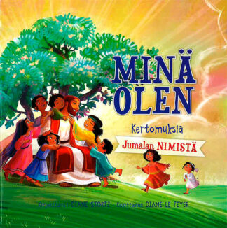 MINÄ OLEN, kertomuksia Jumalan nimistä