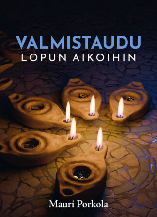 Valmistaudu lopun aikoihin