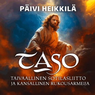 ÄÄNIKIRJA: TASO. Taivaallinen sotilasliitto ja kansallinen rukousarmeija